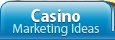 Casino & Racetrack Marketing Promotion Ideas